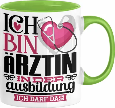 Produktbild von Ärztin Ausbildung Start Geschenk Tasse Ich Bin Ärztin In Der Ausbildung Ich Darf Das Kaffee-Becher Geschenkidee (Grün)
