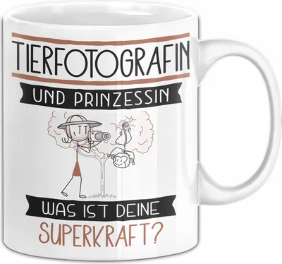 Produktbild von Tierfotografin Und Prinzessin Tasse Geschenk Für Eine Tierfotografin Geburtstag Was Ist Deine Superkraft (Weiß)
