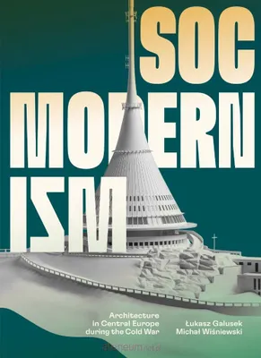 Obrázek produktu pro Socmodernismus. Architektura ve střední Evropě..