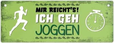 Produktbild von Metallschild mit Spruch: Mir reicht's! Ich geh joggen Schild Türschild