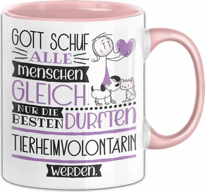 Produktbild von Tierheimvolontärin Geschenk Becher Tasse Gott Schuf Alle Menschen Gleich Nur Die Besten Durfeten Tierheimvolontärin Werden Geschenkidee Lustig (Rosa)