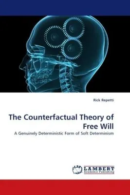 Produktbild von The Counterfactual Theory of Free Will