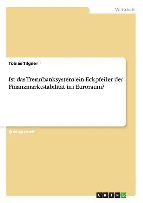Produktbild von Ist das Trennbanksystem ein Eckpfeiler der Finanzmarktstabilität im Euroraum?