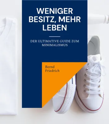 Produktbild von Weniger Besitz, Mehr Leben