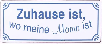 Produktbild von Blechschild - ZUHAUSE IST, WO MEINE MAMA IST - Wandschild im Vintage Look