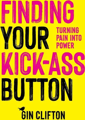 Produktbild von Finding Your Kick-Ass Button