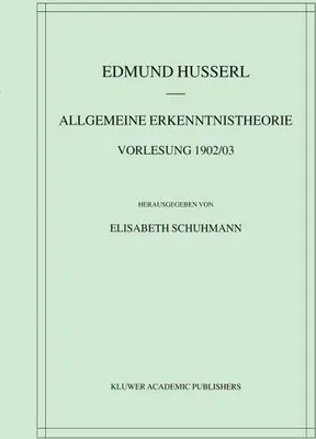 Zdjęcie produktu dla Allgemeine Erkenntnistheorie Vorlesung 1902/03