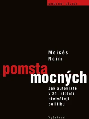 Immagine prodotto di Pomsta mocných: Jak autokrati přetvářejí politiku v 21. století | Moisés Naím