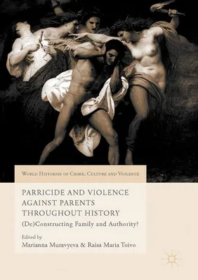Zdjęcie produktu dla Parricide and Violence Against Parents throughout History
