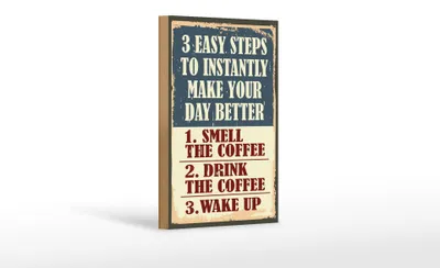 Produktbild von Holzschild Retro 12x18cm 3 easy steps day better Coffee