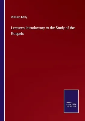 Produktbild von Lectures Introductory to the Study of the Gospels