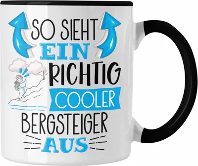 Produktbild von Trendation - So Sieht Ein Richtig Cooler Bergsteiger Aus Geschenk Tasse Lustiger Spruch Geschenkidee (Schwarz)