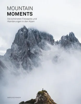 Zdjęcie produktu dla Mountain Moments: Die schönsten Fotospots und Wanderungen in den Alpen
