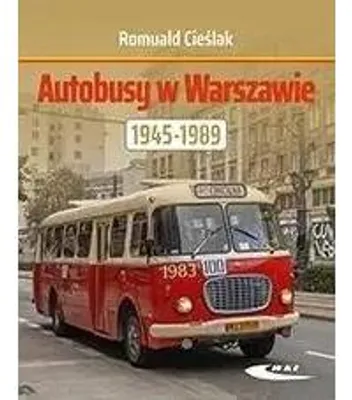 Obrázok produktu pre Autobusy vo Varšave 1945–1989 – Romuald Cieślak