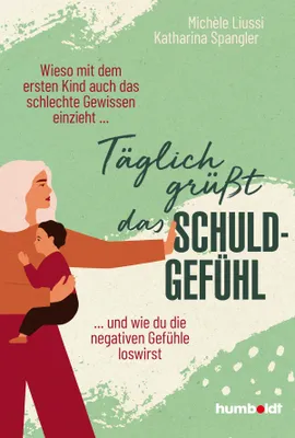 Produktbild von Täglich grüßt das Schuldgefühl