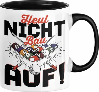Produktbild von Pool Billard Tasse Geschenk Billiard-Spieler Geschenkidee Sprüche Heul Nicht Bau Auf  Kaffee-Becher (Schwarz)