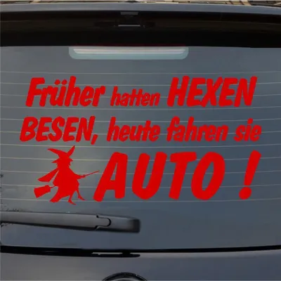 Produktbild von Heckscheibenaufkleber Früher Hexen Besen heute fahren Sie Auto 55x29 cm Rot Auto Aufkleber Sticker