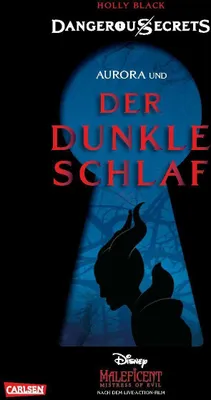 Produktbild von Disney - Dangerous Secrets 3: Aurora und DER DUNKLE SCHLAF (Maleficent)