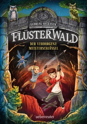 Produktbild von Flüsterwald - Eine neue Bedrohung. Der verborgene Meisterschlüssel. (Flüsterwald, Staffel II, Bd. 1)