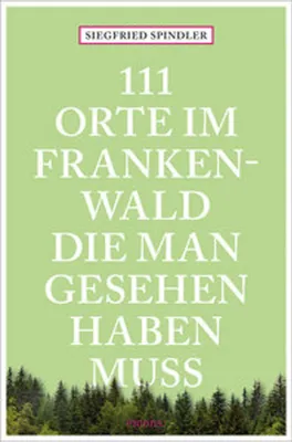 Immagine prodotto di 111 Orte im Frankenwald, die man gesehen haben muss