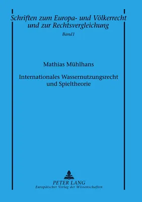 Produktbild von Internationales Wassernutzungsrecht und Spieltheorie