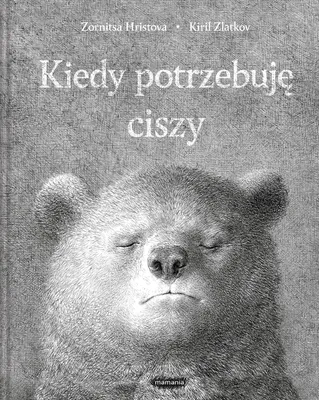 Produktbild von Kiedy potrzebuję ciszy - Zornitsa Hristova (Buch auf Polnisch)