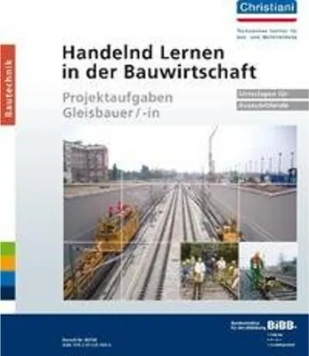 Image de Handelnd Lernen in der Bauwirtschaft Projektaufgaben Gleisbauer/-in