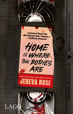 Produktbild von Home Is Where The Bodies Are: Ein fesselnder Thriller der Millionen- autorin Jeneva Rose über Familiengeheimnisse, Lügen und ein ungelöstes V