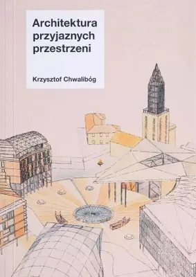 Obrázok produktu pre Architektura przyjaznych przestrzeni