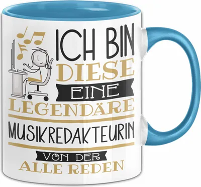 Produktbild von Musikredakteurin Tasse Geschenk Ich Bin Diese Eine Legendäre Musikredakteurin Von Der Alle Reden Geschenkidee Geburtstag Weihnachten (Blau)