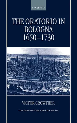 Produktbild von The Oratorio in Bologna 1650-1730
