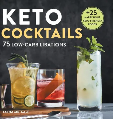 Produktbild von Keto Cocktails: 75 Low-Carb Libations