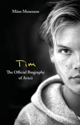Produktbild von Tim - The Official Biography of Avicii