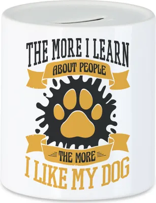 Produktbild von Je Mehr Ich Über Menschen Lerne Desto Mehr Liebe Ich Meinen Hund Spardose Für Hundebesitzer