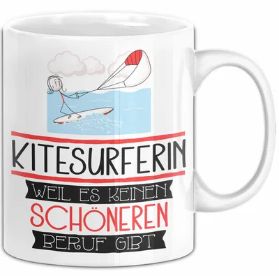 Produktbild von Kitesurferin Weil Es Keinen Schöneren Beruf Gibt Tasse Geschenk für Eine Kitesurferin Lustig (Weiß)