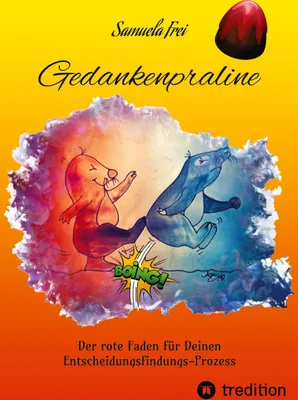 Produktbild von Gedankenpraline, Ratgeber, Arbeitsbuch, Persönlichkeitsentwicklung, Lebensfragen, Selbstcoaching, Selbstreflektion,