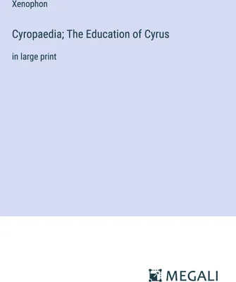 Produktbild von Cyropaedia; The Education of Cyrus