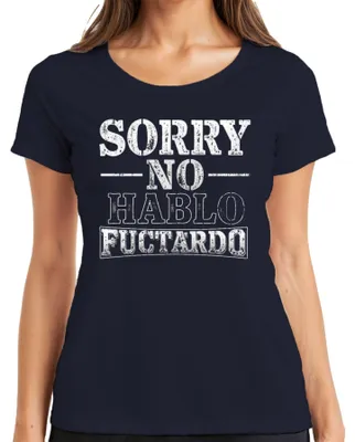 Produktbild von SORRY NO HABLO FUCTARDO Lustig Sarkastisch Geschenk Geburtstag Damen T-Shirt, Navy, XXL