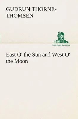 Produktbild von East O' the Sun and West O' the Moon