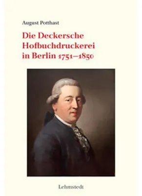 Zdjęcie produktu dla Die Deckersche Hofbuchdruckerei in Berlin 1751-1850