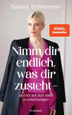 Produktbild von Nimm dir endlich, was dir zusteht - und hör auf, dich dafür zu entschuldigen