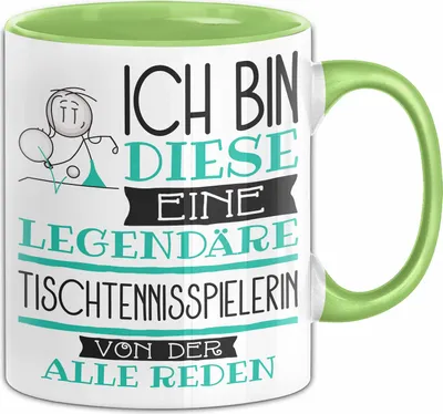 Produktbild von Tischtennisspielerin Tasse Geschenk Ich Bin Diese Eine Legendäre Tischtennisspielerin Von Der Alle Reden Geschenkidee Geburtstag Weihnachten (Grün)