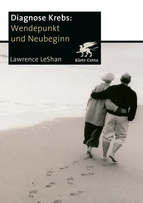 Buchcover von 'Diagnose Krebs. Wendepunkt und Neubeginn' - Paperback von Lawrence LeShan