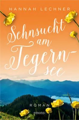 Image de Emons Verlag: Sehnsucht am Tegernsee – Eine Liebesgeschichte