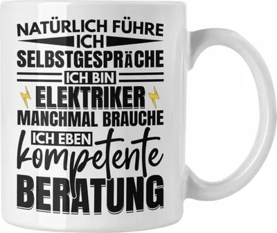 Produktbild von Trendation - Elektriker Tasse Geschenk Elektromeister Lustiger Spruch Männer Geschenkidee Natürlich Führe Ich Selbstgespräche (Weiß)