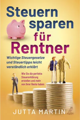 Obrázok produktu pre Steuern sparen für Rentner Buch – leicht verständliche Schritt-für-Schritt-Anleitung & Checklisten zur Steuererklärung