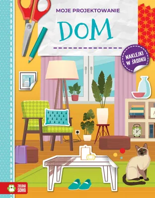 Immagine prodotto di Moje projektowanie. Dom - Książka z naklejkami dla dzieci