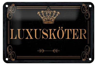 Produktbild von Blechschild Hinweis 20x30 cm Luxusköter Krone Deko Schild