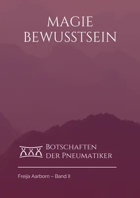 Produktbild von Buch: Magie Bewusstsein – Neue schöpferische Wahrnehmungen und Stabilisierung des Nietod Bewusstseins