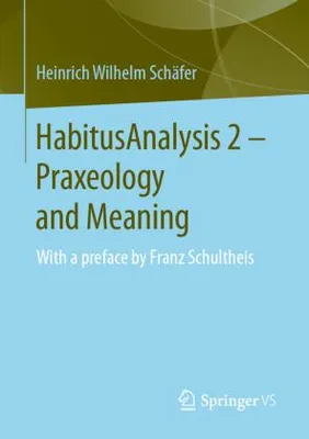 Image de HabitusAnalysis 2 - Praxeology and Meaning